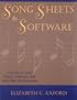 Song Sheets to Software: A Guide to Print Music, Software, and Web Sites for Musicians