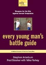 Every Young Man's Battle Guide: Weapons for the War Against Sexual Temptation (Every Man Series)