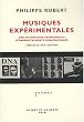 Musiques exp�rimentales, une anthologie transversale d'enregistrements embl�matiques