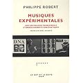 Musiques exp�rimentales, une anthologie transversale d'enregistrements embl�matiques