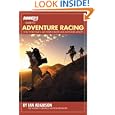 Runner's World Guide to Adventure Racing: How to Become a Successful Racer and Adventure... by  Ian Adamson