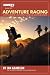 Runner's World Guide to Adventure Racing: How to Become a Successful Racer and Adventure Athlete (Runners World)
