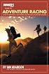 Runner's World Guide to Adventure Racing: How to Become a Successful Racer and Adventure Athlete (Runners World)