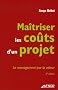 Ma�triser les co�ts d'un projet : Le management par la valeur