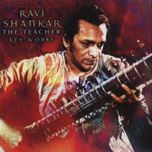 CD-Charts  Search : Ravi Shankar - The Teacher - Key Works