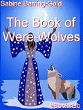 The Book of Were-Wolves