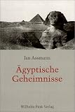 �gyptische Geheimnisse - Jan Assmann
