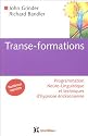 Transe-Formations : Programmation Neuro-Linguistique et techniques d'hypnose &eacute;ricksonienne