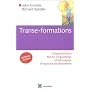 Transe-Formations : Programmation Neuro-Linguistique et techniques d'hypnose �ricksonienne