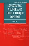 Sensorless Vector and Direct Torque Control (Monographs in Electrical and Electronic Engineering)