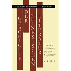 Geschichte der chinesischen Literatur: Von den Anf�ngen bis zur Gegenwart