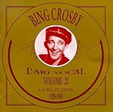 Vol. 20 -  Bing Crosby: La Selection 1928-1945