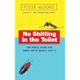 No Shitting in the Toilet: The Travel Guide for When You'Ve Really Lost It