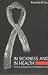 Book In Sickneess & in Health: The Family Experience of HIV/AIDS in India