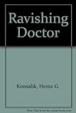 The ravishing doctor