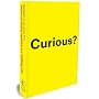 Curious?: Discover the Missing Ingredient to a Fulfilling Life