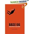 Base 66: A Story of Fear, Fun, and Freefall by  Jevto Dedijer