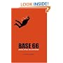 Base 66: A Story of Fear, Fun, and Freefall