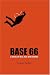Base 66: A Story of Fear, Fun, and Freefall