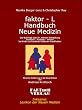 faktor-L Handbuch Neue Medizin Die Wahrheit �ber Dr. Hamers Entdeckung: Konflikte - Ausl�ser - Verlauf bei Krebs und anderen heilbaren Krankheiten
