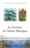 La Cuisine de l Autre Mexique