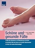 Sch&ouml;ne und gesunde F&uuml;&szlig;e - Dieter Nollau, Nadja Haas