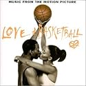 Love & Basketball: Music From The Motion Picture
