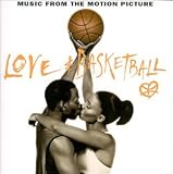 Love & Basketball: Music From The Motion Picture