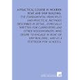 A practical course in wooden boat and ship building,: the fundamental principles and practical methods described in... by Richard Montgomery Van Gaasbeek