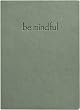 Leather Embossed "Be Mindful" Lined Journal