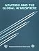 Aviation and the Global Atmosphere: A Special Report of the Intergovernmental Panel on Climate Change