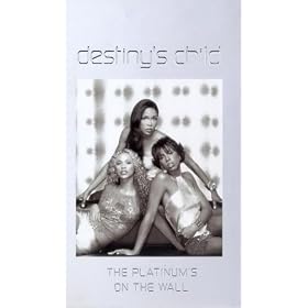 Destiny's Child - the Platinum's on the Wall [VHS]