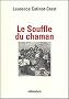 Souffle du Chaman (le)
