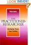 The Practitioner-Researcher: Developing Theory from Practice (Jossey-Bass Higher and Adult Education Series)