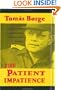 The Patient Impatience: From Boyhood to Guerrilla: A Personal Narrative of Nicaragua's Struggle for Liberation