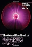 The Oxford handbook of management information systems : critical perspectives and new directions