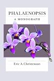 Amazon / Timber Press: Phalaenopsis: A Monograph (Eric Christenson)