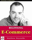 Beginning E-Commerce with Visual Basic, ASP, SQL Server 7.0 and MTS (Programmer to Programmer)