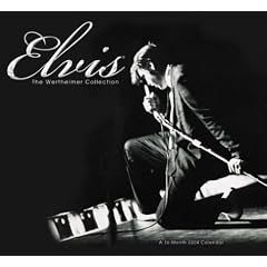 Elvis 2004 Calendar: Wertheimer Collection