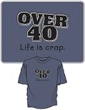 Over 40 t-shirt by 