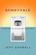 Sunnyvale: The Rise and Fall of a Silicon Valley Family