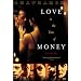 Love in the Time of Money