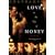 Love in the Time of Money