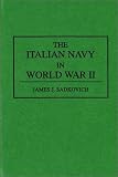 The Italian Navy in World War II (Contributions in Military Studies)