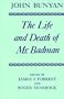 The Life and Death of Mr. Badman: Presented to the World in a Familiar Dialogue between Mr. Wiseman and Mr. Attentive (Oxford English Texts)