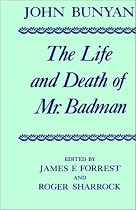 The Life and Death of Mr Badman: Presented to the World in a Familiar Dialogue between Mr Wiseman and Mr Attentive (Oxford English Texts)