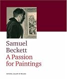 Samuel Beckett: A Passion for Paintings