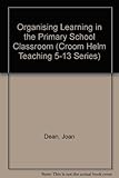 Organising learning in the primary school classroom