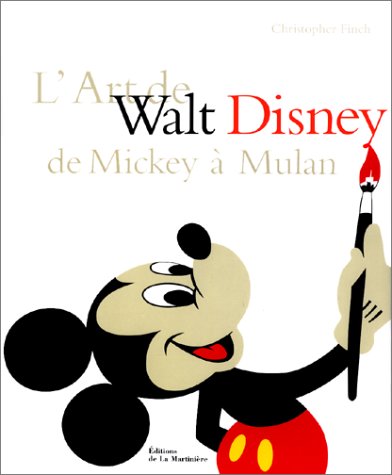 L'Art de Walt Disney de Mickey à Mulan