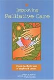 Improving Palliative Care: We Can Take Better Care of People With Cancer